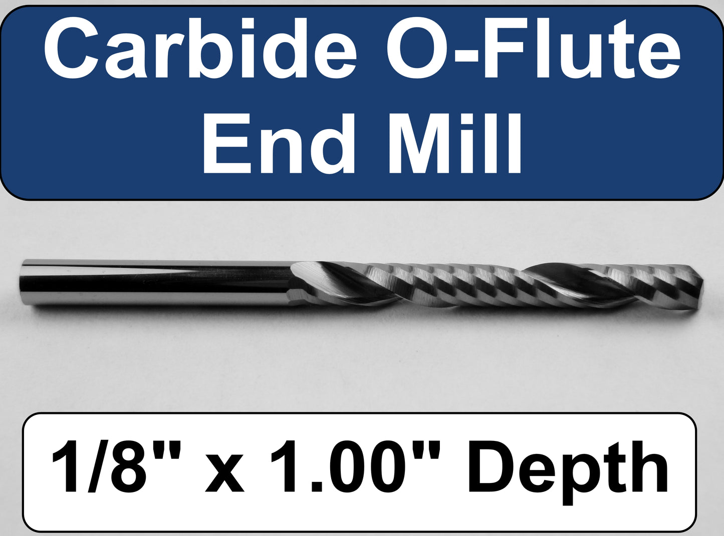 1/8" x 1.00" Depth O-Flute Carbide End Mill for Wood Aluminum Plastic M122